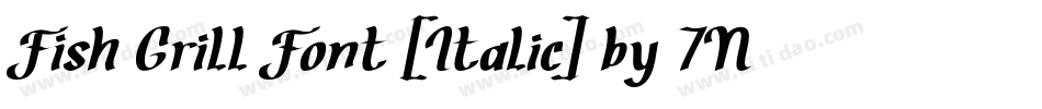 Fish Grill Font [Italic] by 7NTypes字体转换